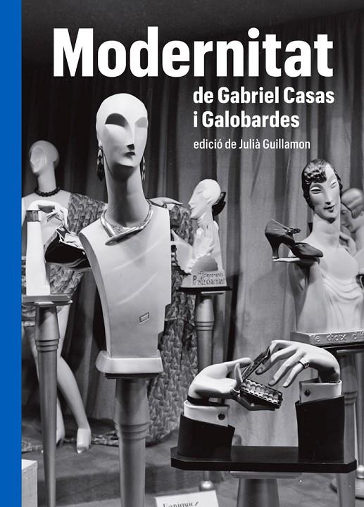 Modernitat de Gabriel Casas y Galobardes | 9788419075000 | Guillamon, Julià (ed.) | Llibres.cat | Llibreria online en català | La Impossible Llibreters Barcelona