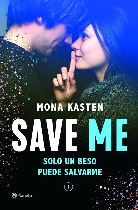 Save Me (Serie Save 1) | 9788408236924 | Kasten, Mona | Llibres.cat | Llibreria online en català | La Impossible Llibreters Barcelona