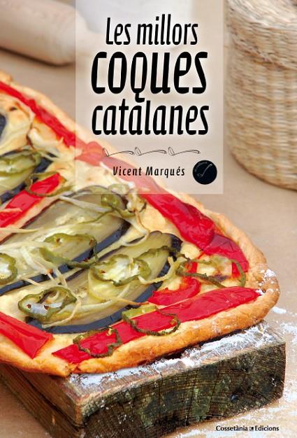 Les millors coques catalanes | 9788490342213 | Marqués, Vicent | Llibres.cat | Llibreria online en català | La Impossible Llibreters Barcelona