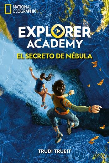 Explorer Academy 1. El secreto de Nébula | 9788482987255 | TRUEIT , TRUDI | Llibres.cat | Llibreria online en català | La Impossible Llibreters Barcelona