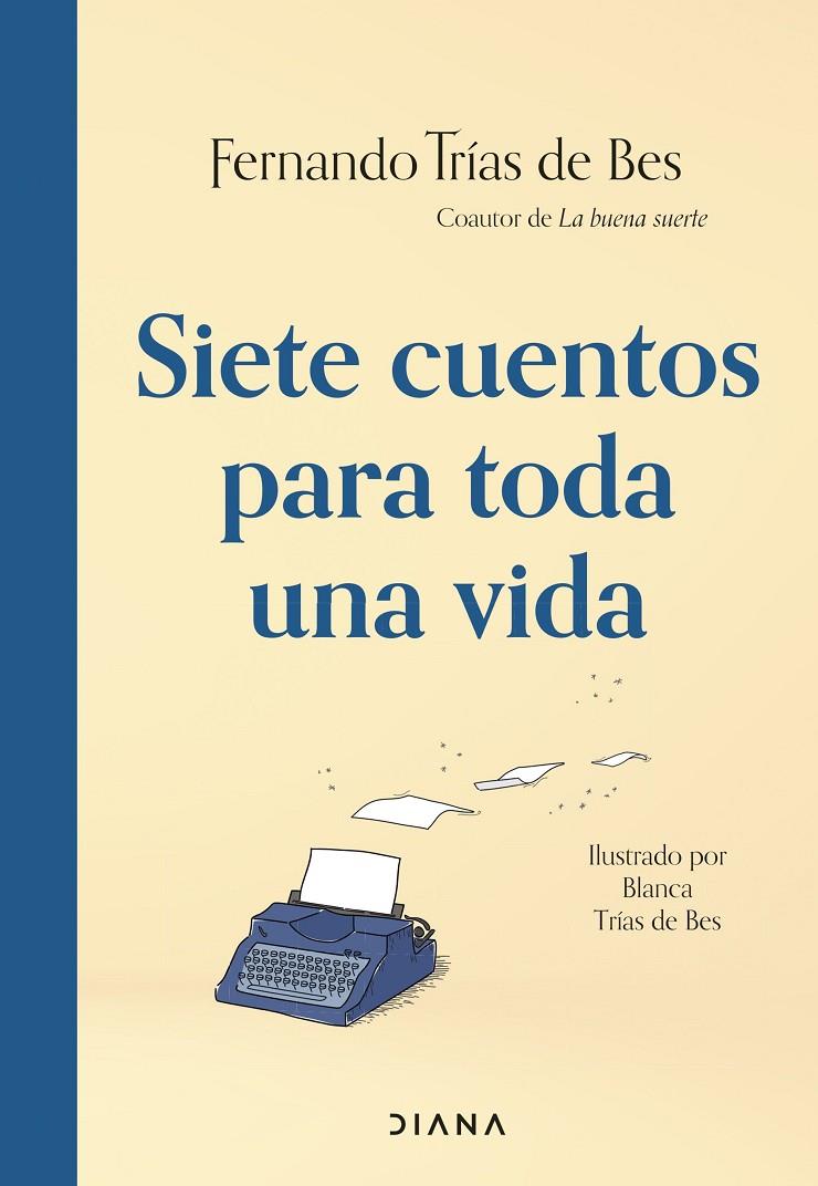 Siete cuentos para toda una vida | 9788411191012 | Trías de Bes, Fernando | Llibres.cat | Llibreria online en català | La Impossible Llibreters Barcelona
