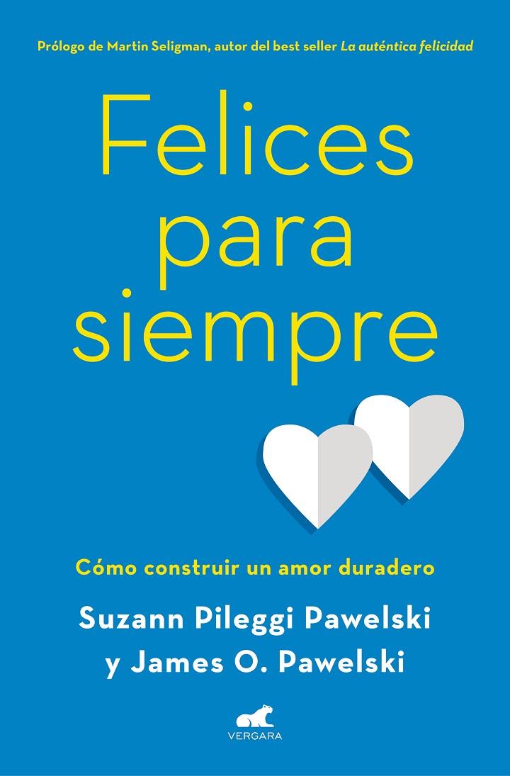 Felices para siempre | 9788416076765 | Pileggi Pawelski, Suzann/Pawelski, PhD James O. | Llibres.cat | Llibreria online en català | La Impossible Llibreters Barcelona