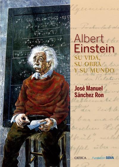 Albert Einstein: su vida, su obra y su mundo | 9788498928976 | José Manuel Sánchez Ron | Llibres.cat | Llibreria online en català | La Impossible Llibreters Barcelona
