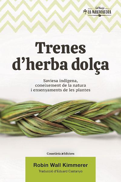 Trenes d'herba dolça | 9788490349960 | Wall Kimmerer, Robin | Llibres.cat | Llibreria online en català | La Impossible Llibreters Barcelona