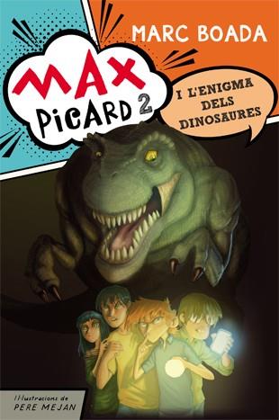 Max Picard i l'enigma dels dinosaures | 9788424654481 | Marc Boada | Llibres.cat | Llibreria online en català | La Impossible Llibreters Barcelona