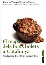 El mapa dels bons bolets a Catalunya | 9788498090482 | Pascual, Ramon ; Duran, Núria | Llibres.cat | Llibreria online en català | La Impossible Llibreters Barcelona