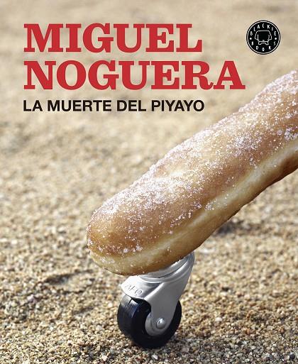 La muerte del Piyayo | 9788416290550 | Noguera, Miguel | Llibres.cat | Llibreria online en català | La Impossible Llibreters Barcelona
