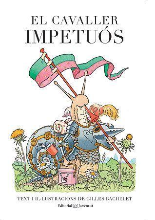 El cavaller impetuós | 9788426142559 | Bachelet, Gilles | Llibres.cat | Llibreria online en català | La Impossible Llibreters Barcelona