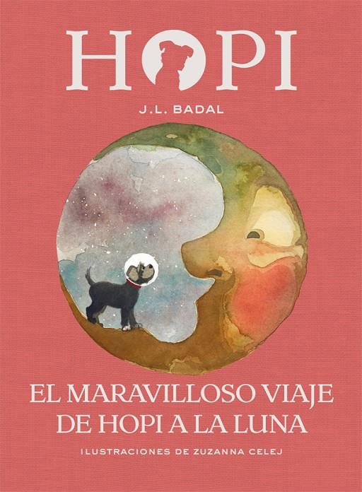 Hopi 10. El maravilloso viaje de Hopi a la luna | 9788424662547 | Josep Lluís Badal | Llibres.cat | Llibreria online en català | La Impossible Llibreters Barcelona