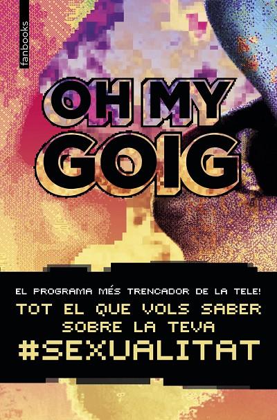 Oh my goig | 9788416716814 | AA. VV. | Llibres.cat | Llibreria online en català | La Impossible Llibreters Barcelona