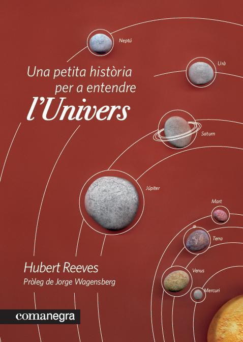 Una petita història per a entendre l'Univers | 9788415097235 | Reeves, Hubert | Llibres.cat | Llibreria online en català | La Impossible Llibreters Barcelona