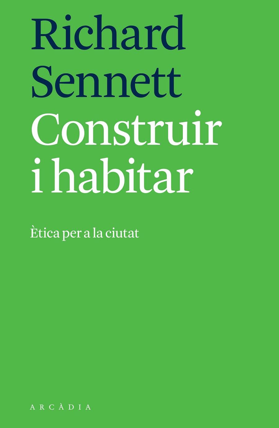Construir i habitar | 9788494820533 | Sennett, Richard | Llibres.cat | Llibreria online en català | La Impossible Llibreters Barcelona