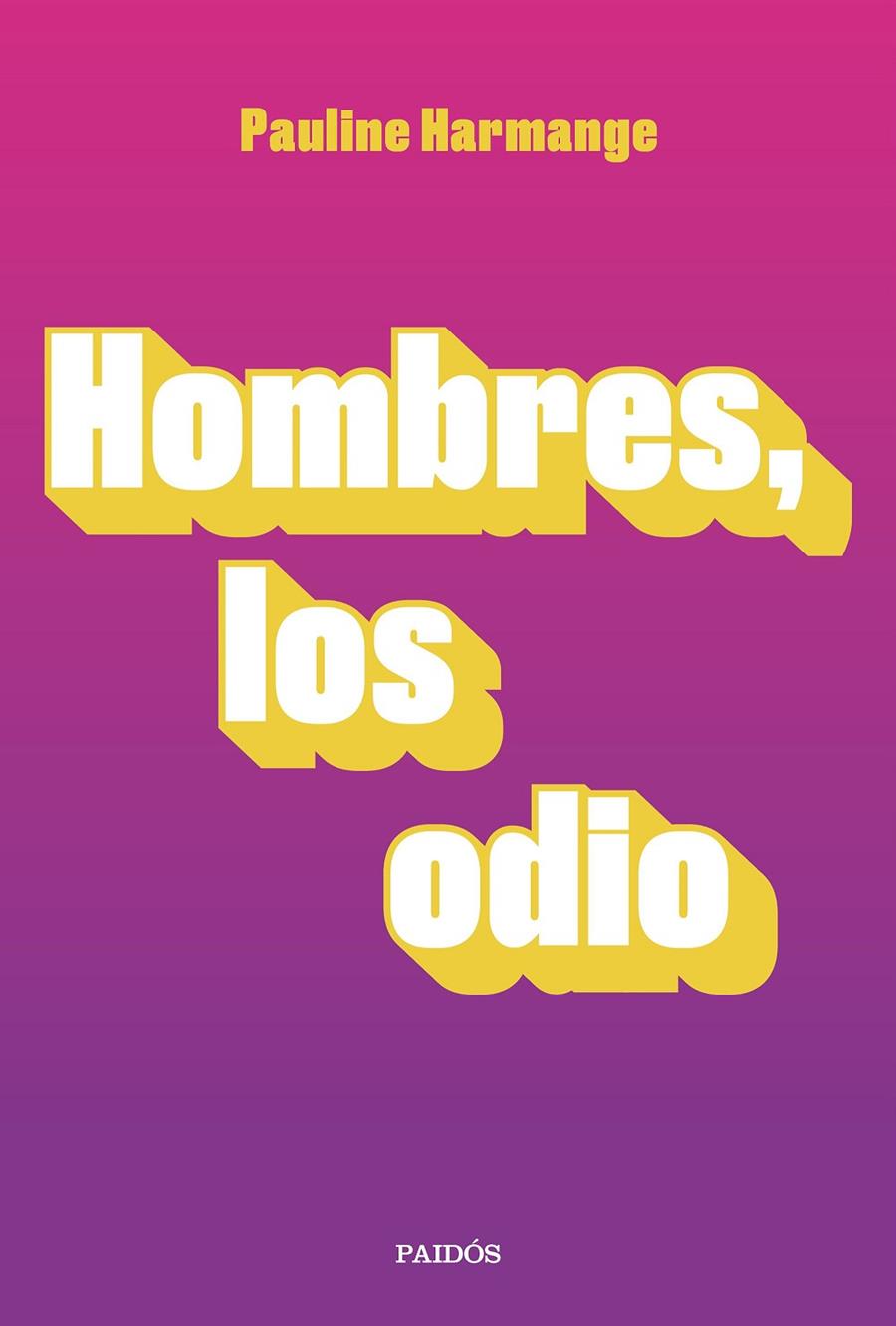 Hombres, los odio | 9788449337772 | Harmange, Pauline | Llibres.cat | Llibreria online en català | La Impossible Llibreters Barcelona