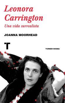 Leonora Carrington | 9788416714216 | Moorhead, Joanna | Llibres.cat | Llibreria online en català | La Impossible Llibreters Barcelona