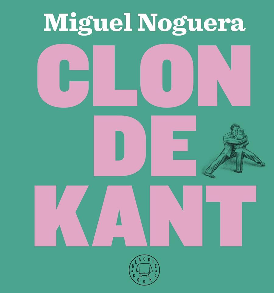 Clon de Kant | 9788417059323 | Noguera, Miguel | Llibres.cat | Llibreria online en català | La Impossible Llibreters Barcelona