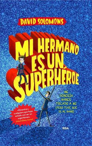 Mi hermano es un superhéroe | 9788427209633 | SOLOMONS , DAVID | Llibres.cat | Llibreria online en català | La Impossible Llibreters Barcelona
