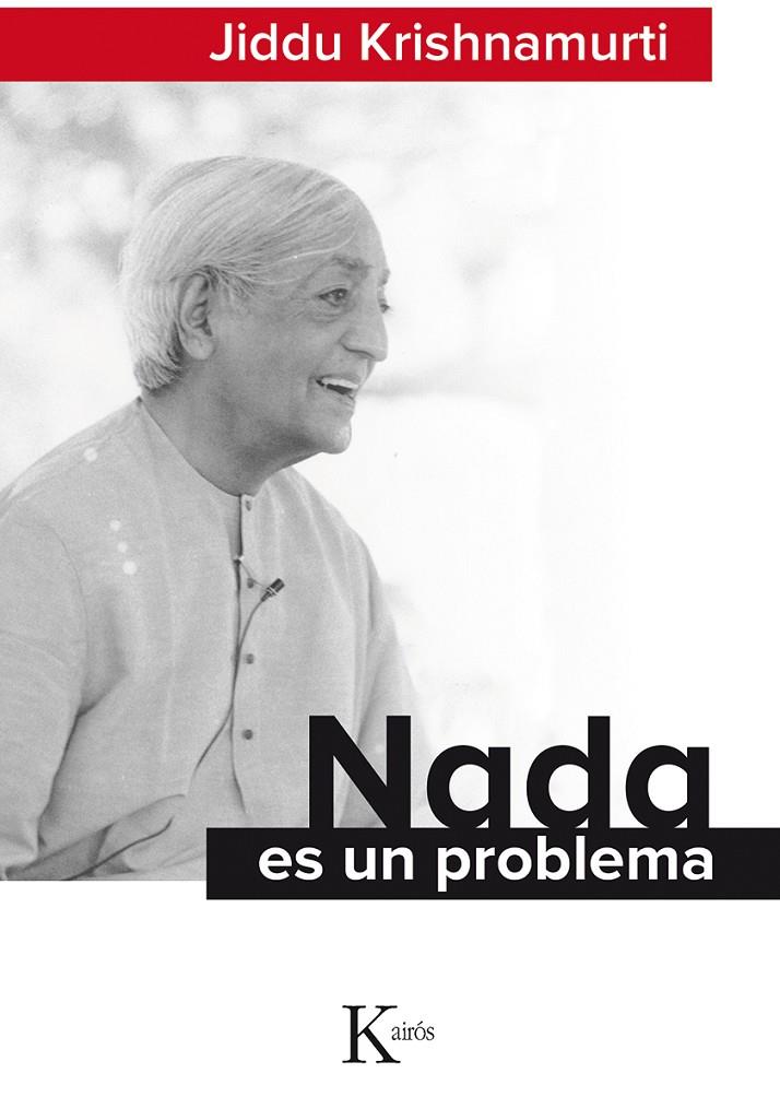 Nada es un problema | 9788499884677 | Krishnamurti, Jiddu | Llibres.cat | Llibreria online en català | La Impossible Llibreters Barcelona