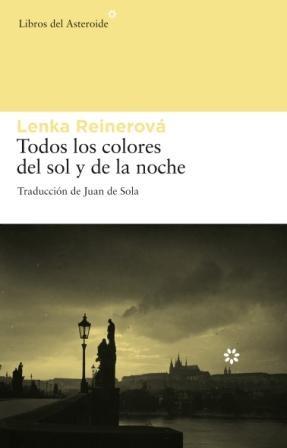 TODOS LOS COLORES DEL SOL Y DE LA NOCHE | 9788492663057 | REINEROVA, LENKA | Llibres.cat | Llibreria online en català | La Impossible Llibreters Barcelona