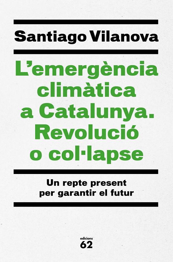 L'emergència climàtica a Catalunya. Revolució o col·lapse | 9788429779486 | Vilanova Tane, Santiago | Llibres.cat | Llibreria online en català | La Impossible Llibreters Barcelona