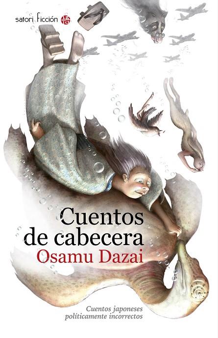 Cuentos de cabecera | 9788494112560 | Dazai, Osamu | Llibres.cat | Llibreria online en català | La Impossible Llibreters Barcelona