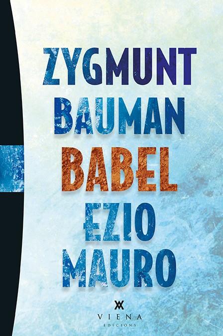 Babel | 9788483308653 | Bauman, Zygmunt/Mauro, Ezio | Llibres.cat | Llibreria online en català | La Impossible Llibreters Barcelona