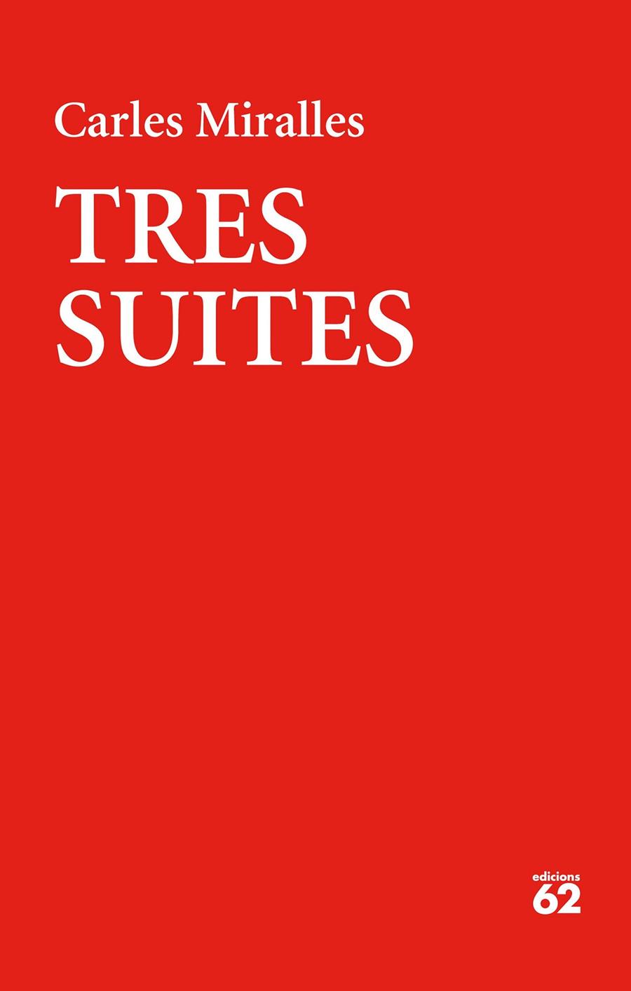 Tres suites | 9788429776362 | Miralles, Carles | Llibres.cat | Llibreria online en català | La Impossible Llibreters Barcelona