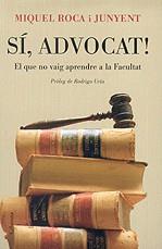 Sí, advocat! | 9788466408578 | Roca i Junyent, Miquel | Llibres.cat | Llibreria online en català | La Impossible Llibreters Barcelona
