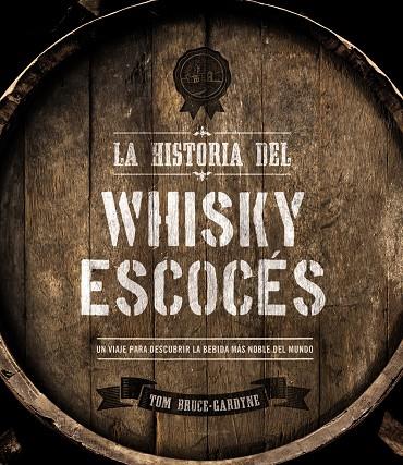 La historia del whisky escocés | 9788441540163 | Bruce-Gardyne, Tom | Llibres.cat | Llibreria online en català | La Impossible Llibreters Barcelona