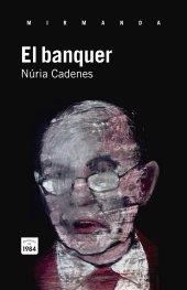 El banquer | 9788415835073 | Cadenes, Núria | Llibres.cat | Llibreria online en català | La Impossible Llibreters Barcelona