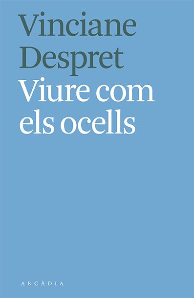 Viure com els ocells | 9788412373103 | Vinciane Despret | Llibres.cat | Llibreria online en català | La Impossible Llibreters Barcelona