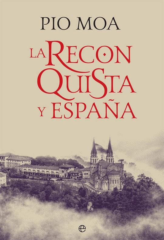 La Reconquista y España | 9788491643050 | Moa, Pío | Llibres.cat | Llibreria online en català | La Impossible Llibreters Barcelona