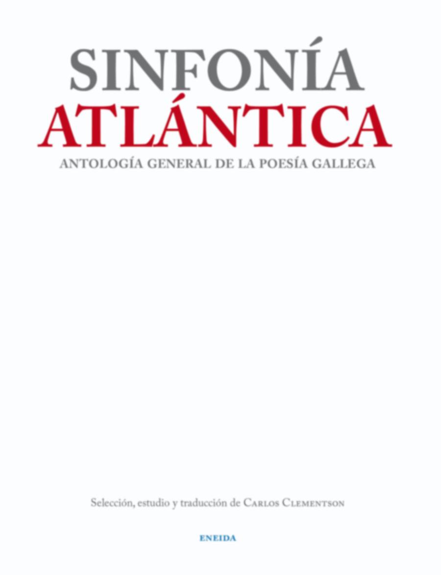 Antología General de la poesía gallega. Sinfonía Atlántica | 9788415458166 | CLEMENTSON, CARLOS | Llibres.cat | Llibreria online en català | La Impossible Llibreters Barcelona