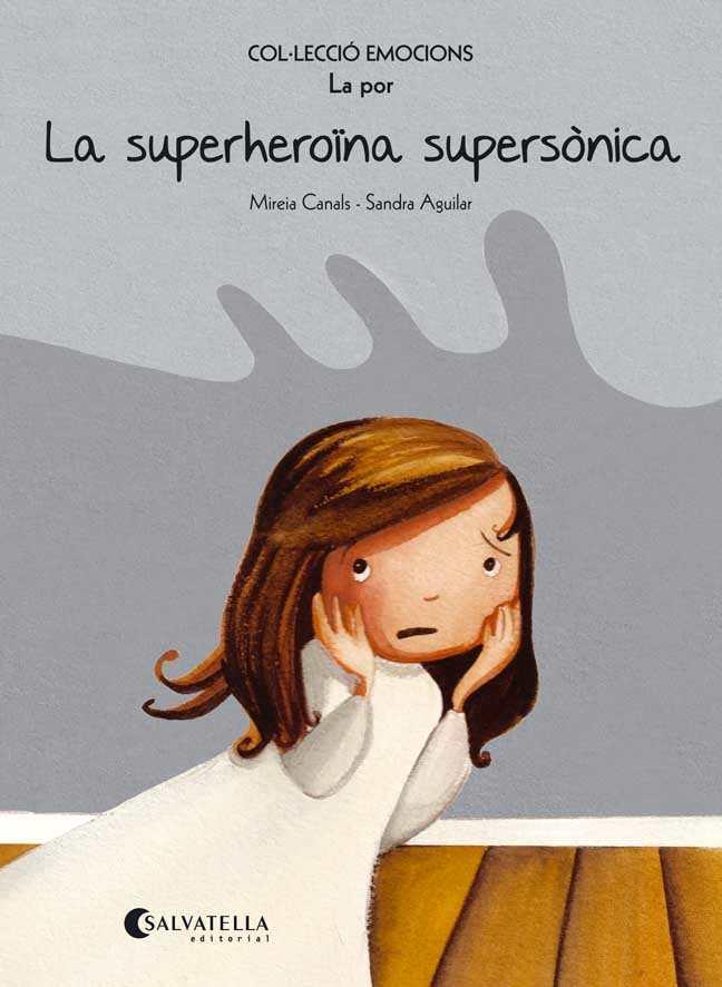 La superheroïna supersònica. La por | 9788484128069 | Canals Botines, Mireia | Llibres.cat | Llibreria online en català | La Impossible Llibreters Barcelona