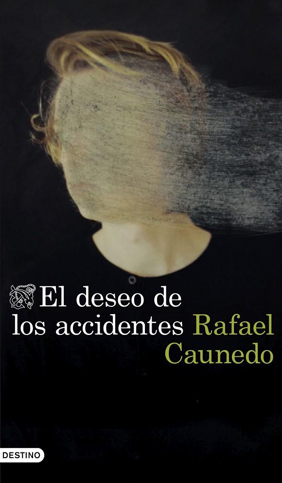 El deseo de los accidentes | 9788423359653 | Caunedo, Rafael | Llibres.cat | Llibreria online en català | La Impossible Llibreters Barcelona