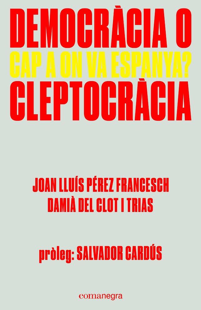 Democràcia o cleptocràcia | 9788416605309 | Pérez Francesch, Joan Lluís/del Clot i Trias, Damià | Llibres.cat | Llibreria online en català | La Impossible Llibreters Barcelona
