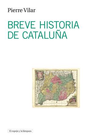 Breve historia de Cataluña | 9788493871765 | Vilar, Pierre | Llibres.cat | Llibreria online en català | La Impossible Llibreters Barcelona