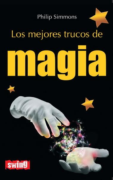 Mejores trucos de magia, los | 9788496746626 | Simmons, Philip | Llibres.cat | Llibreria online en català | La Impossible Llibreters Barcelona