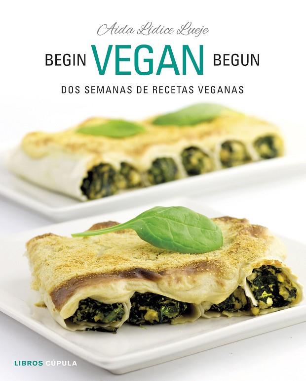 Begin Vegan Begun | 9788448026073 | Aida Lídice | Llibres.cat | Llibreria online en català | La Impossible Llibreters Barcelona