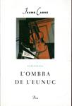 L'ombra de l'eunuc | 9788482562865 | Cabré, Jaume | Llibres.cat | Llibreria online en català | La Impossible Llibreters Barcelona