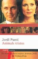 Animals tristos | 9788497871730 | Puntí, Jordi | Llibres.cat | Llibreria online en català | La Impossible Llibreters Barcelona