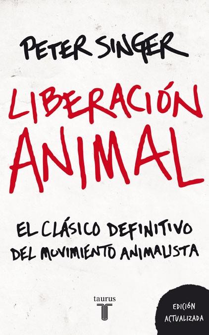 LIBERACION ANIMAL | 9788430608003 | SINGER, PETER | Llibres.cat | Llibreria online en català | La Impossible Llibreters Barcelona