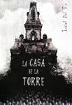 La casa de la Torre | 9788424633806 | Río, Isabel del | Llibres.cat | Llibreria online en català | La Impossible Llibreters Barcelona