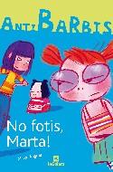 No fotis, Marta! | 9788424623739 | Anguera, Mercè | Llibres.cat | Llibreria online en català | La Impossible Llibreters Barcelona