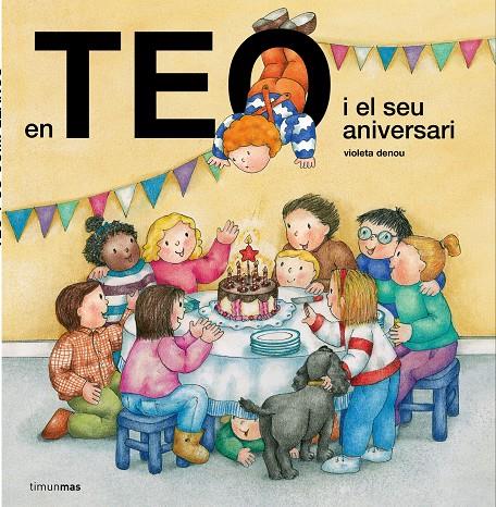 En Teo i el seu aniversari | 9788491373254 | Denou, Violeta | Llibres.cat | Llibreria online en català | La Impossible Llibreters Barcelona
