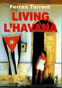 LIVING L'HAVANA - (Col·lecció Clàss | 9788483008508 | Torrent, Ferran | Llibres.cat | Llibreria online en català | La Impossible Llibreters Barcelona