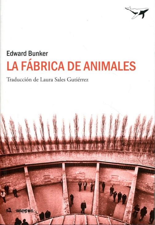 LA FÁBRICA DE ANIMALES | 9788493805173 | BUNKER, EDWARD | Llibres.cat | Llibreria online en català | La Impossible Llibreters Barcelona