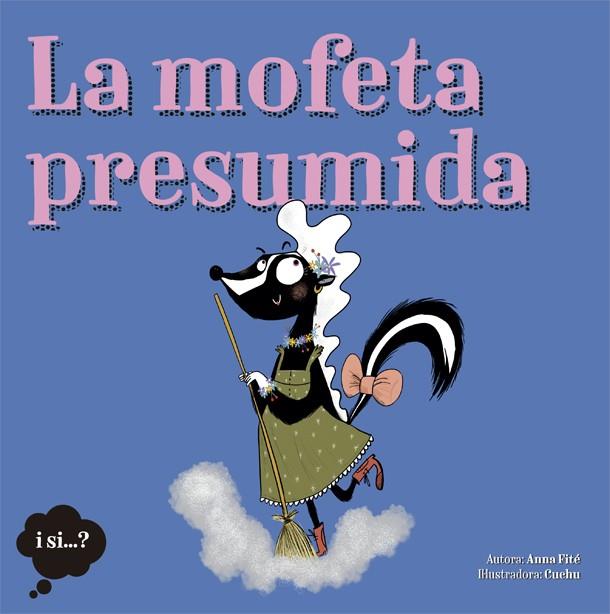 La mofeta presumida | 9788424665388 | Anna Fité\Cuchu (il·lustr.) | Llibres.cat | Llibreria online en català | La Impossible Llibreters Barcelona