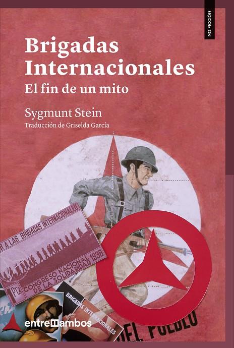 Brigadas Internacionales: El fin de un mito | 9788416379200 | Stein, Sygmunt | Llibres.cat | Llibreria online en català | La Impossible Llibreters Barcelona