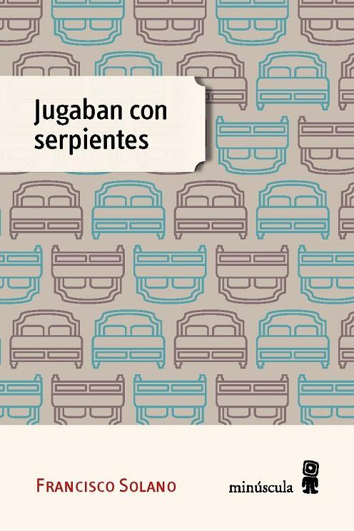 Jugaban con serpientes | 9788494534843 | Solano, Francisco | Llibres.cat | Llibreria online en català | La Impossible Llibreters Barcelona