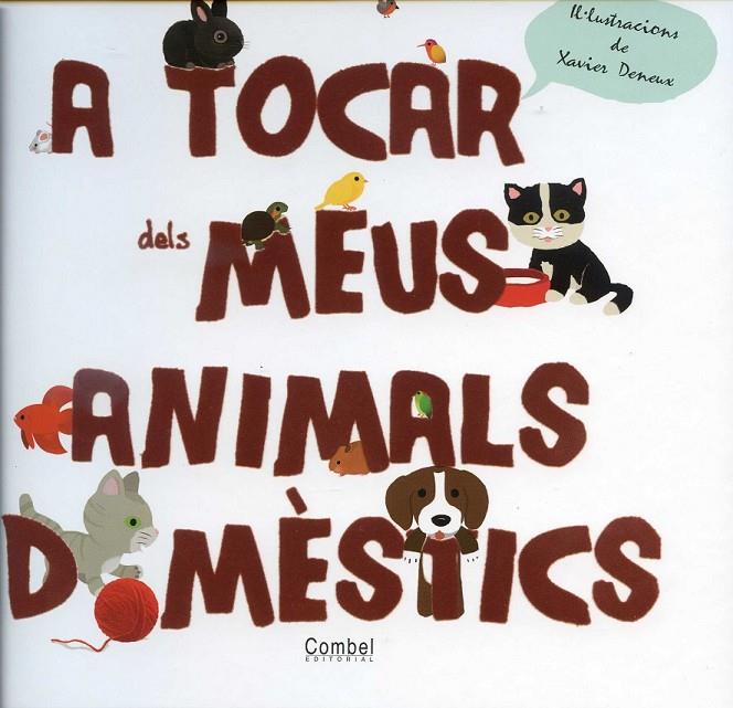 A tocar dels meus animals domèstics | 9788498257670 | Tranchant, Géraldine | Llibres.cat | Llibreria online en català | La Impossible Llibreters Barcelona